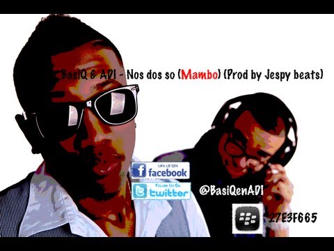 BasiQ & ADI - Nos dos so ( Mambo) (Prod. by Jespy Beats)