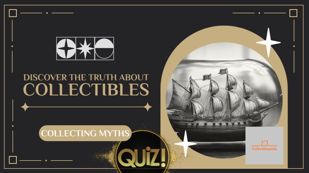 Fact or Fiction: Modern Collecting Myths Explained | The Truth About Collectibles Today