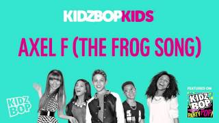 Kidz Bop - Axel F (The Frog Song)