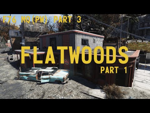 Fallout 76 Main Quest (Post Wastelanders)  - 03 - Flatwoods Part 1