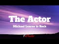 The Actor Michael Learns To Rock Lyrics