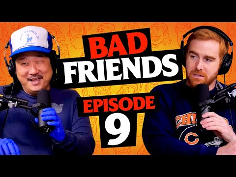 From the Bottom of My Happy Heart | Ep 9 | Bad Friends with Andrew Santino & Bobby Lee