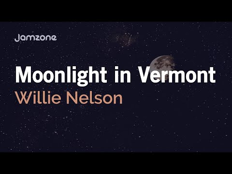 Moonlight in Vermont. - Willie Nelson