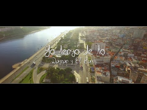 Dayran & El Happy - Yo Tengo De To (Video Oficial)