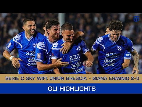 SERIE C SKY WI-FI 25/26 | Union Brescia - Giana Erminio 2-0: gli highlights