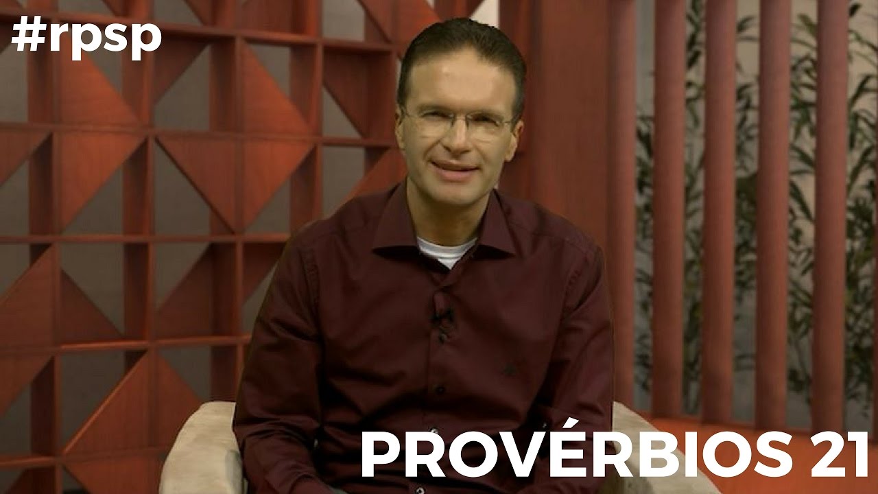 Reavivados Por Sua Palavra - Provérbios 21 - #RPSP 20 de Abril