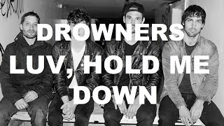 Luv Hold Me Down - Drowners | Español e Ingles (lyrics)