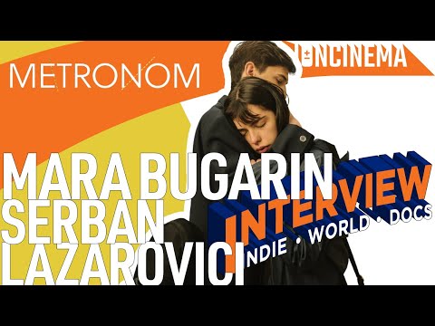 Interview: Mara Bugarin & Serban Lazarovici - Metronom
