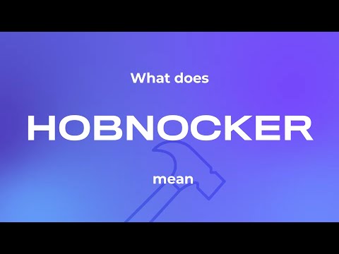 Hobknocker Meaning