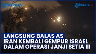 Balas Serangan AS! Iran Luncurkan Rudal ke Israel, Janji Setia Jilid III Dimulai!