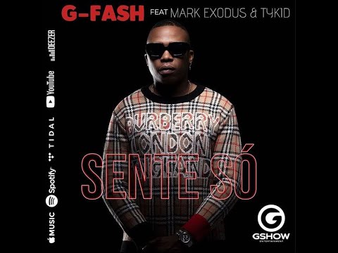 G-Fash - Sente Só (feat. Mark Exodus & Tykid)
