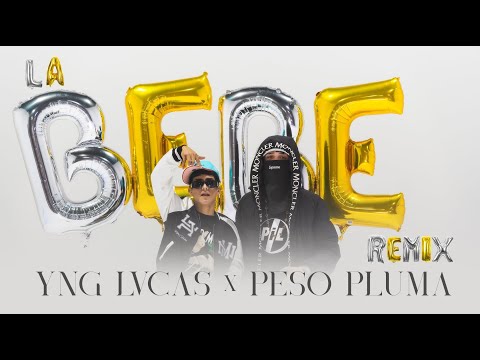 Yng Lvcas  Peso Pluma - La Bebe (Remix) [Video Oficial]