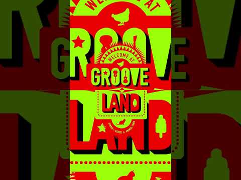 Welcome to Grooveland
