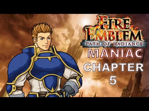 Fire Emblem Path of Radiance Maniac Chapter 5