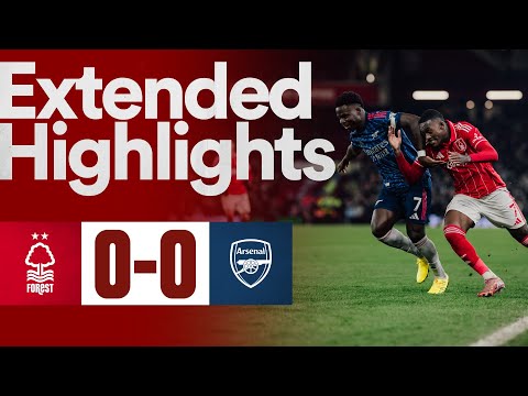 Nottingham Forest 0-0 Arsenal | Premier League | Extended Highlights 🎬