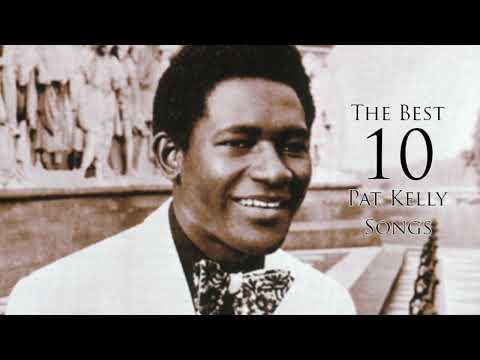 The Best 10 Songs - Pat Kelly