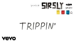 Sir Sly - Trippin&#39; (Audio)