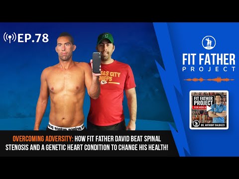 FFP Podcast Ep.78 - Overcoming Adversity: David Beat Spinal Stenosis and a Genetic Heart Condition!
