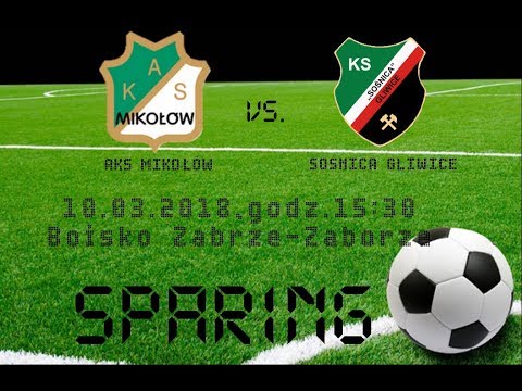[sparing] AKS Mikołów - Sośnica Gliwice 10.03.2018