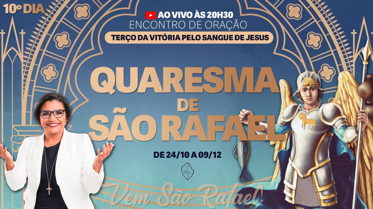 QUARESMA DE SÃO RAFAEL ARCANJO | TERÇO DA VITÓRIA PELO SANGUE DE JESUS|10º DIA| 02/11/2024, às 20h30