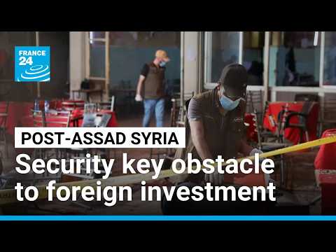 Syria's 'security challenges' main obstacle to attracting investors