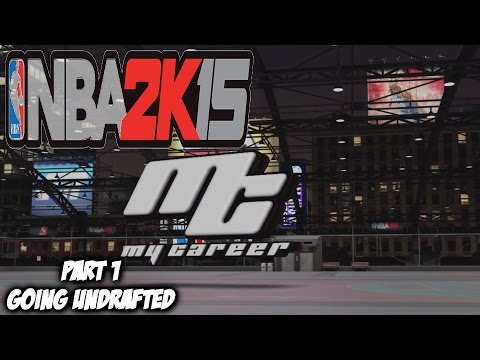 NBA 2K15 My Career Walkthrough Part 1 - Going Undrafted
