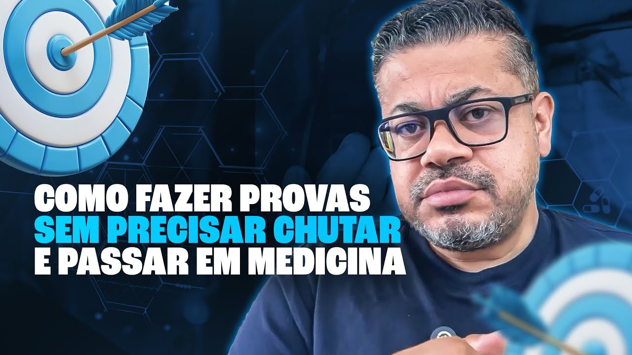 Aula 08 - Como fazer provas sem precisar chutar e passar em Medicina