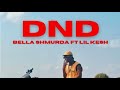 DND - BELLA SHMURDA ft LIL KESH (lyrics)