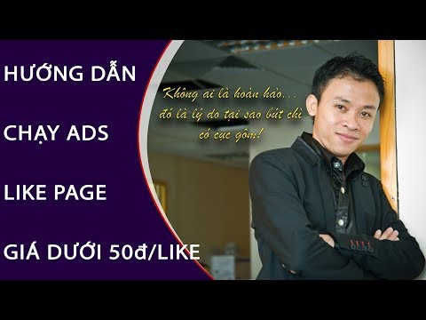 #5 Hướng dẫn chạy ADS like Page giá rẻ tối đa 50đ/like | Tự Chạy Quảng Cáo Facebook 2019