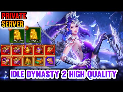 Idle Dynasty 2 High Quarlity Private - Free Top Up ¥2.000.000 , Level Max , Full General & Skin