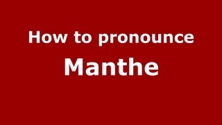 How to pronounce Manthe