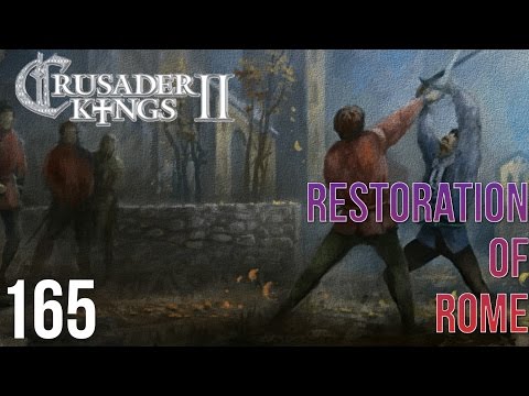 Crusader Kings 2 Restoration of Rome 165