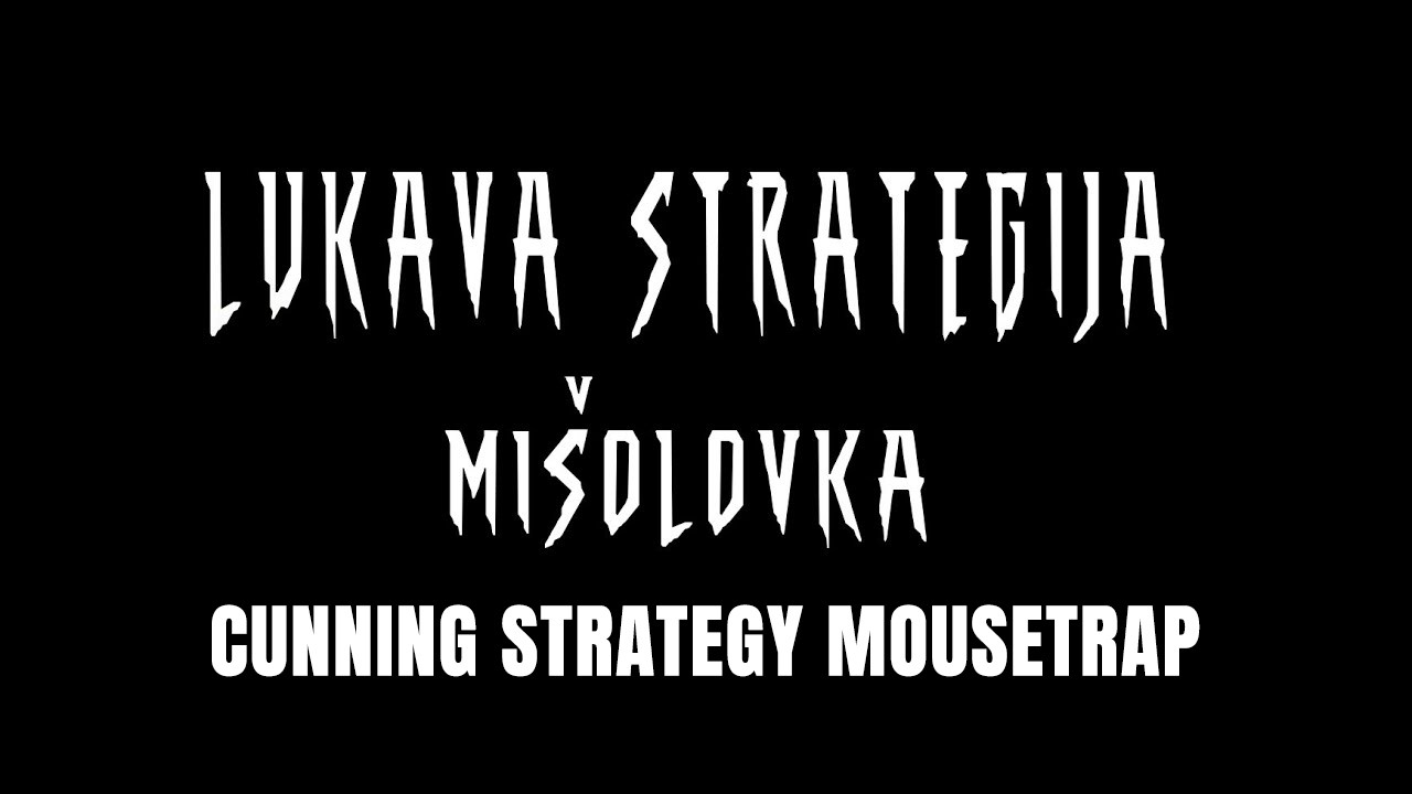 Cunning Strategy - A Mousetrap
