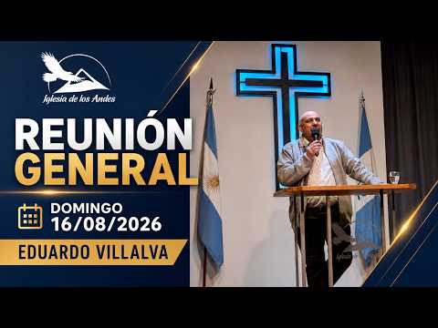 Reunión General Domingo 16/08/2026 - Eduardo Villalva