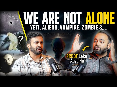 Proved Existence of: ALIENS, YETI, DRACULA.. w/ Traces & Real Experiences | @AbhishekKar