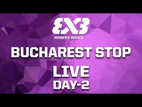 RE-LIVE | FIBA 3x3 Women's Series Bucharest Stop 2022 | Day 2 | 3x3 Basketball