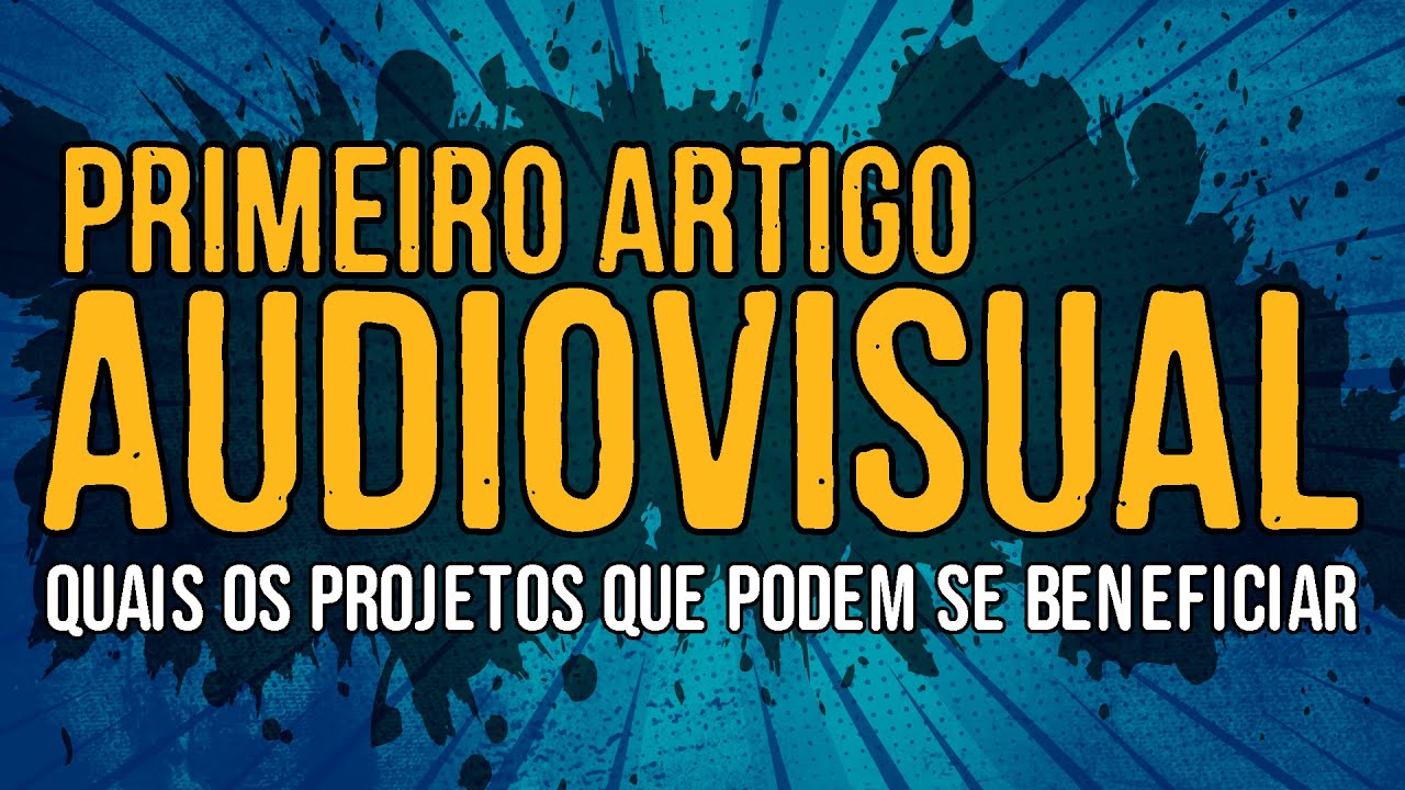 Artigo Primeiro – Lei Audiovisual