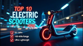 ✅Top 10 Best Electric Scooters of 2025 ⚡ Ultimate Buying Guide & Features Breakdown!
