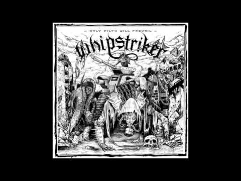 Whipstriker - Only Filth Will Prevail [FULL ALBUM] 2016
