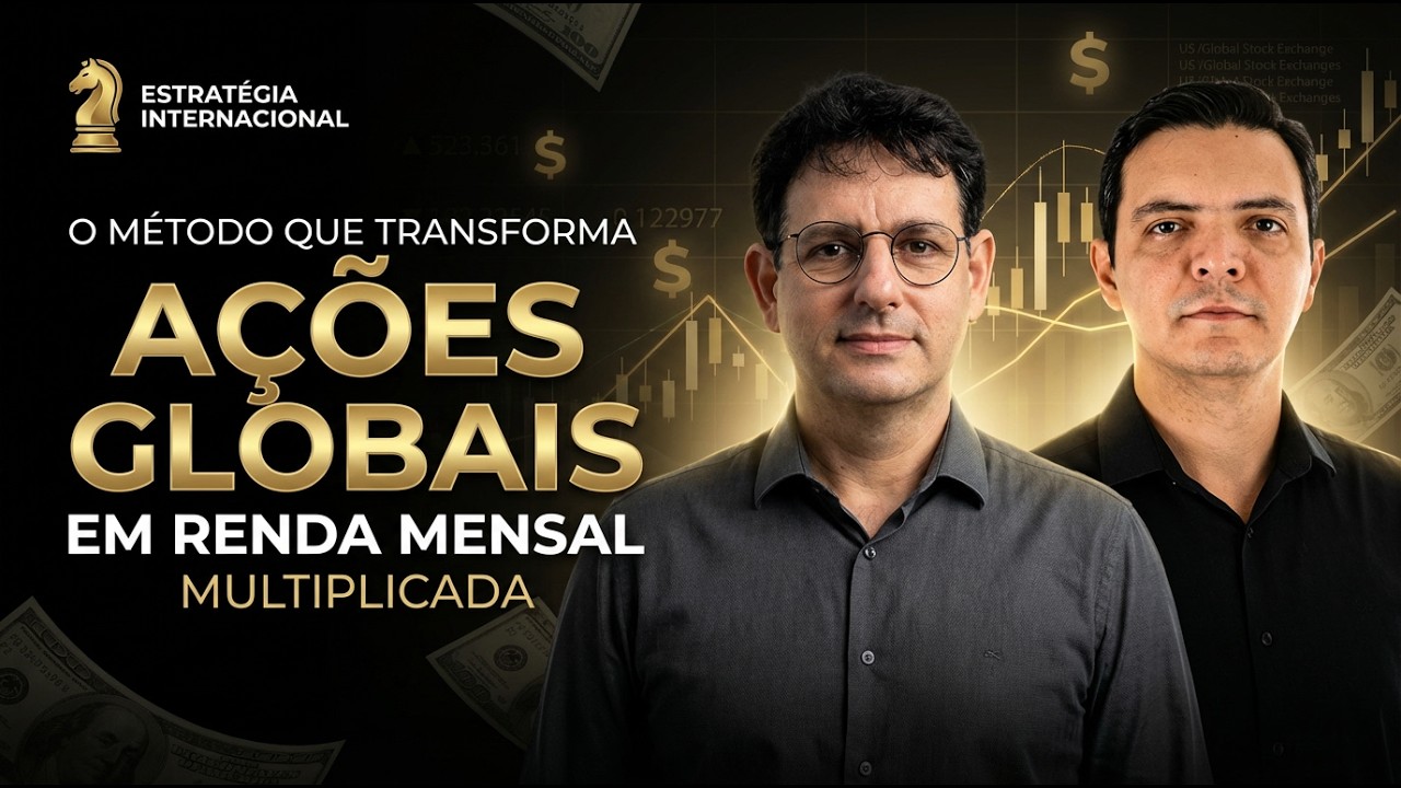 AULA 3: O método que transforma ações globais em renda mensal multiplicada