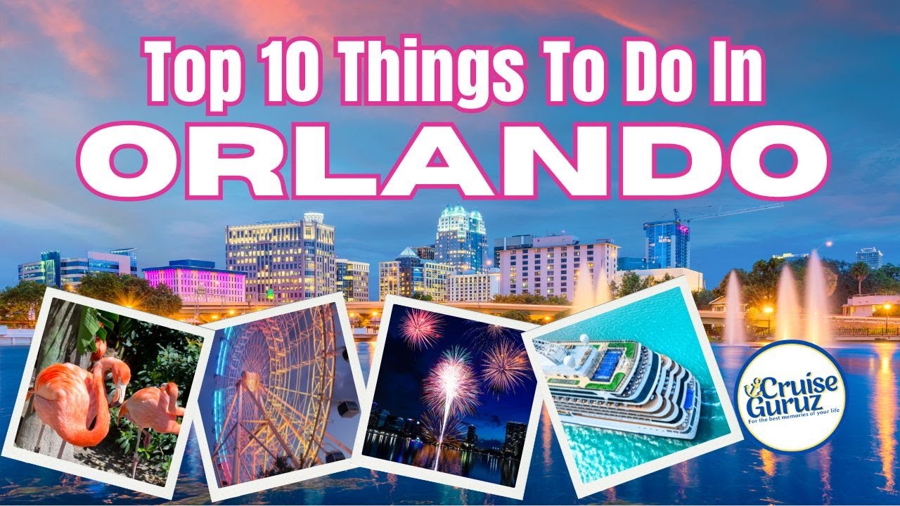 TOP 10 THINGS TO DO IN ORLANDO