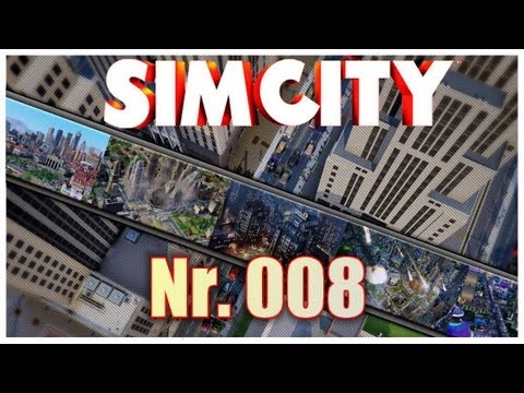 SimCity 2013 Let's Play S1-E008 - ( Unsere Nachbarn ) [Deutsch] [HD]