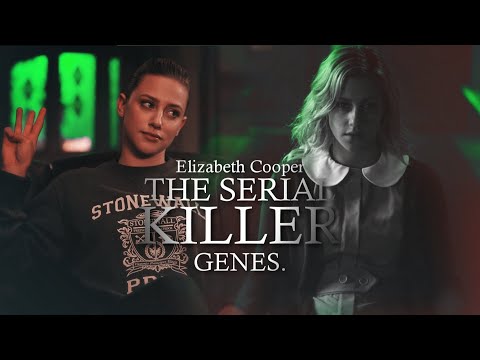 ❖ Betty Cooper | The Serial Killer Genes