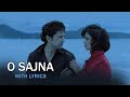 O Sajna Lyrical Full Song Table No 21 Rajeev Khandelwal Tina Desai Bollywood Romantic Song