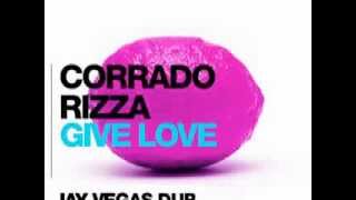 corrado rizza - give love - jay vegas dub