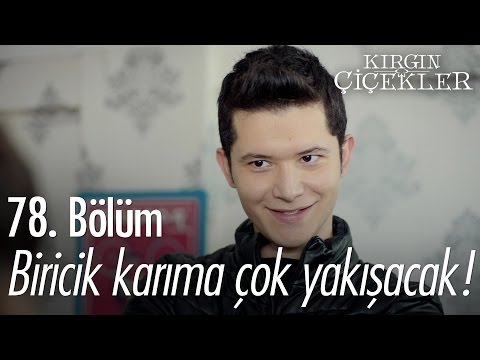 Biricik karıma çok yakışacak! - Kırgın Çiçekler 78. Bölüm - atv
