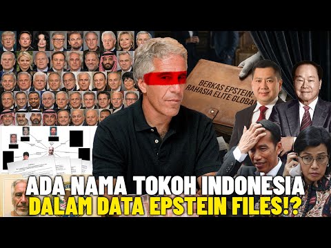 BERKAS Rahasia Elit Global Terbongkar! Ada Nama Pejabat Indonesia di Epstein Files!?