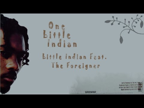 One Little Indian - Little Indian Feat. The Foreigner ( Prod. Space Loops )
