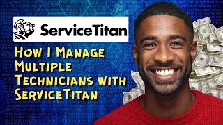 How I Manage Multiple Technicians with ServiceTitan