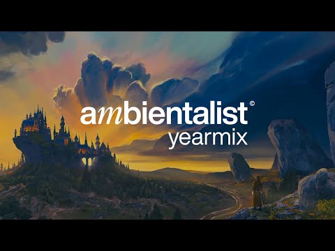 Quintessence: The Ambientalist Fifth Yearmix | Ambient and Chillout Mix